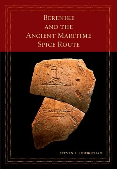 Berenike And The Ancient Maritime Spice Route