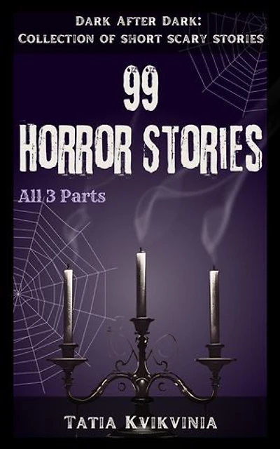 99 Horror Stories: Collection of Short Scary Stories: Dark After Dark, #0