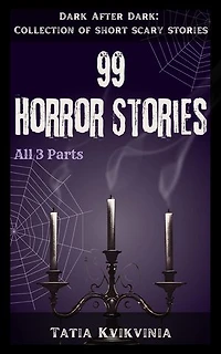 99 Horror Stories: Collection of Short Scary Stories: Dark After Dark, #0