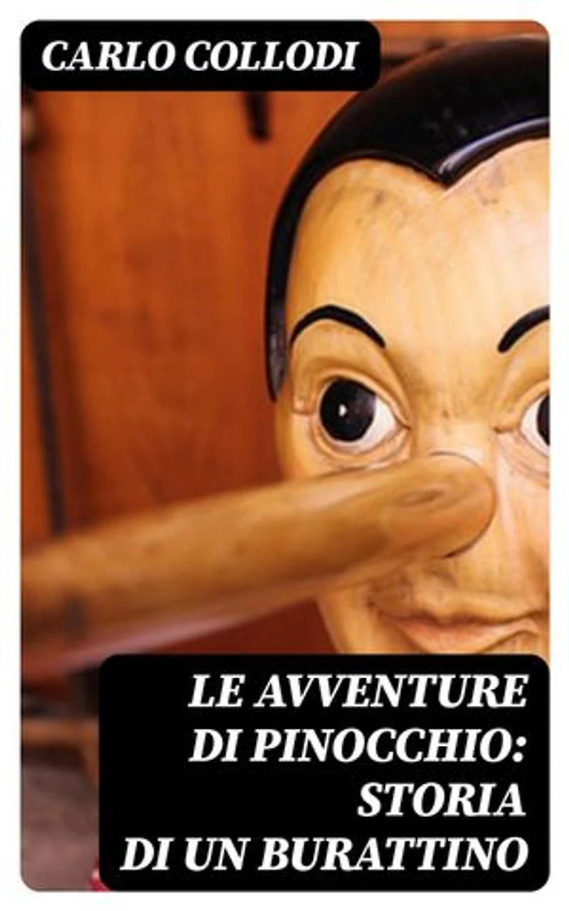 Le avventure di Pinocchio: Storia di un burattino: Edizione arricchita.