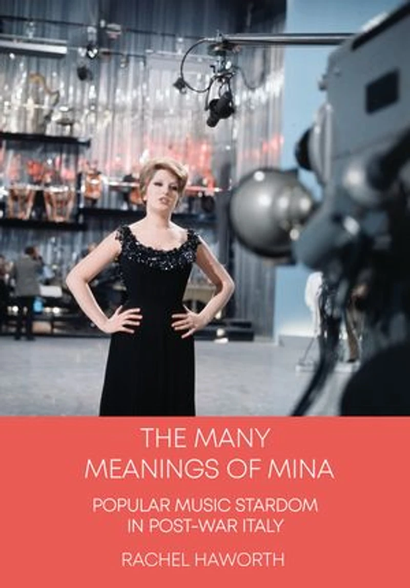 The Many Meanings of Mina: Popular Music Stardom Post-War Italy