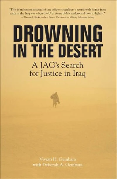 Drowning in the Desert: A JAG's Search for Justice in Iraq