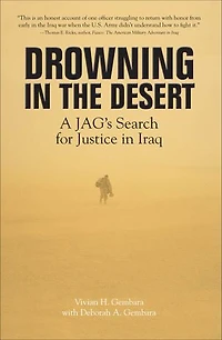 Drowning in the Desert: A JAG's Search for Justice in Iraq