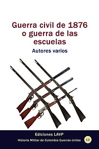 Guerra civil de 1876 o guerra de las escuelas