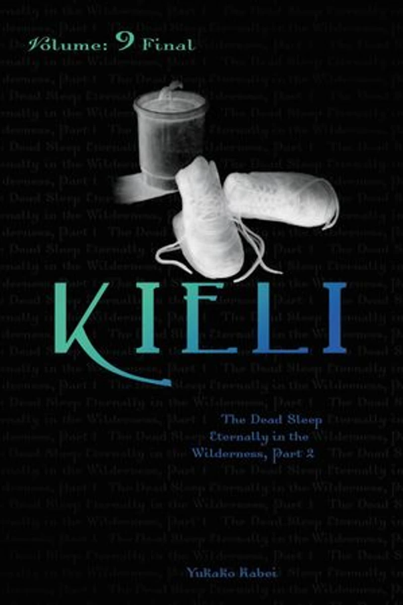 Kieli, Vol. 9 (light Novel): The Dead Sleep Eternally Wilderness, Part 2