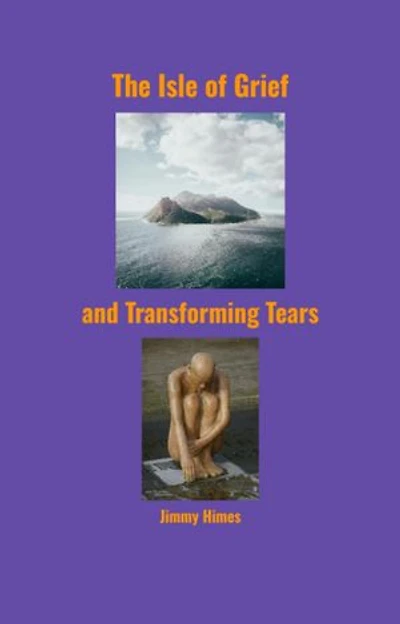The Isle of Grief and Transforming Tears