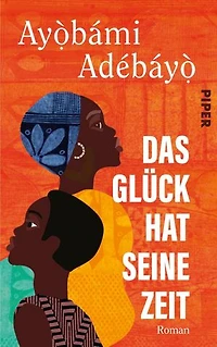 Das Glück hat seine Zeit: Roman | Mitreißende Literatur aus Nigeria