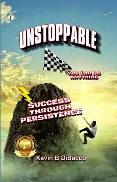 UNSTOPPABLE : SUCCESS THROUGH PERSISTENCE