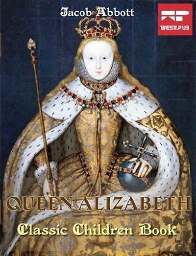 Queen Elizabeth: Classic Children Book