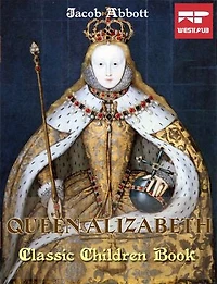 Queen Elizabeth: Classic Children Book
