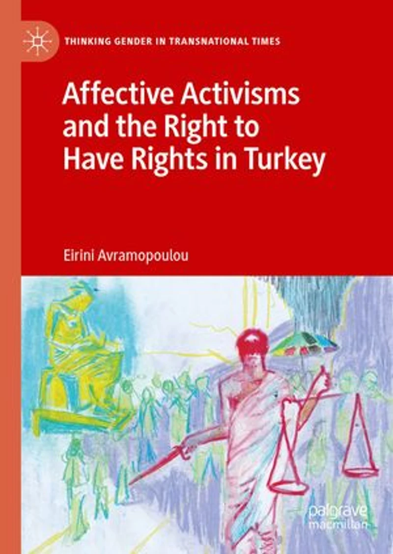 Affective Activisms and the Right to Have Rights Turkey