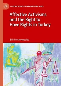 Affective Activisms and the Right to Have Rights Turkey