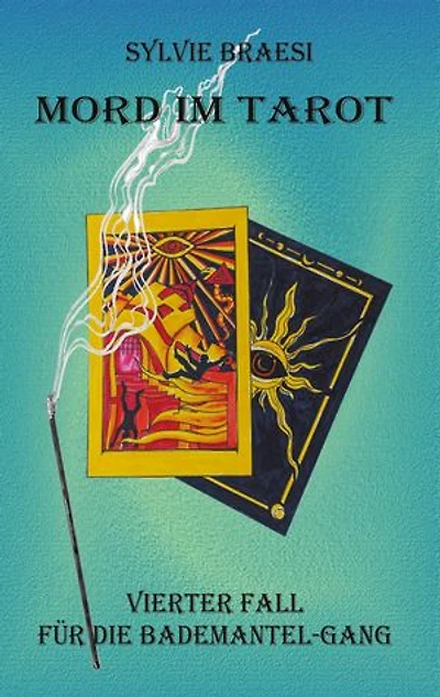 Mord im Tarot: Der vierte Fall der Bademantel-Gang