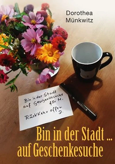 Bin in der Stadt ... auf Geschenkesuche: Vielfältige Anregungen für alle (noch) Suchenden und Liebhaber des individuellen Schenkens