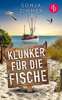 Klunker für die Fische | Der humorvolle Cosy Crime aus Ostfriesland: Ein Juwelendieb und ein motiviertes Hobbyermittler Duo