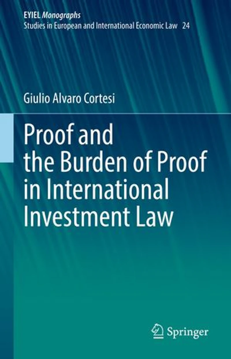 Proof and the Burden of International Investment Law