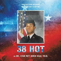 38 Hot: You Can Slow Me Down, But Can't Stop Me!