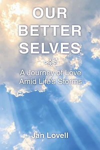 Our Better Selves: A Journey of Love Amid Life's Storms