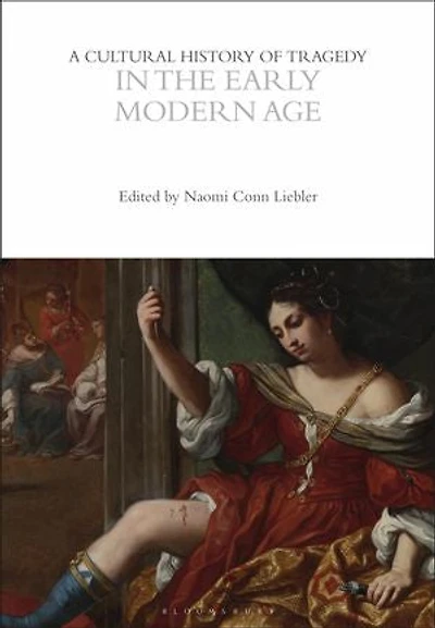 A Cultural History of Tragedy the Early Modern Age