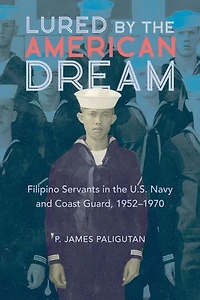 Lured by the American Dream: Filipino Servants U.S. Navy and Coast Guard, 1952-1970