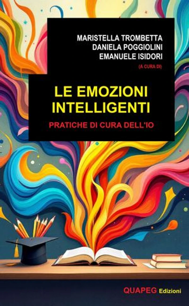 Le emozioni intelligenti: Pratiche di cura dell'io