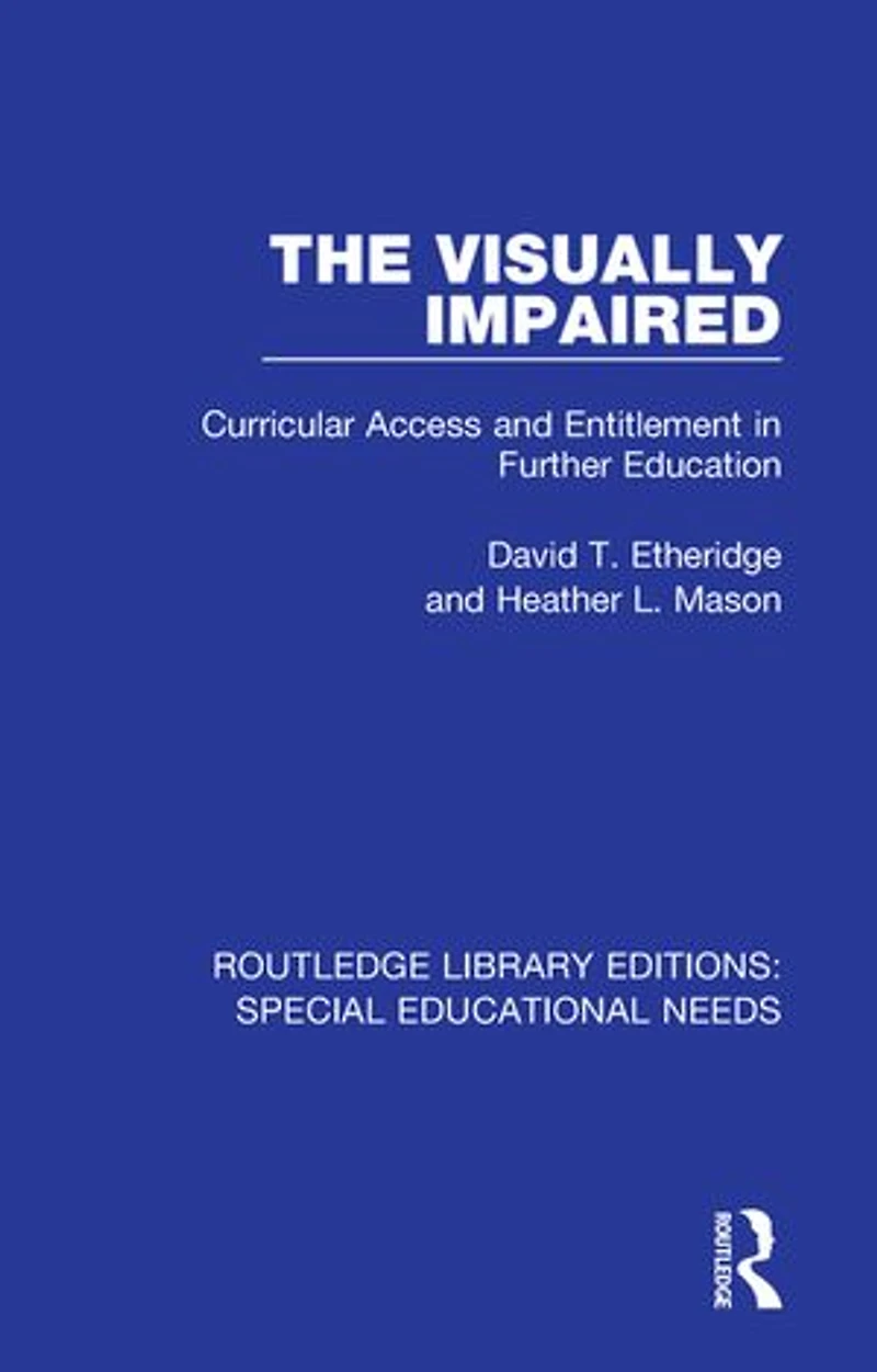 The Visually Impaired: Curricular Access and Entitlement Further Education