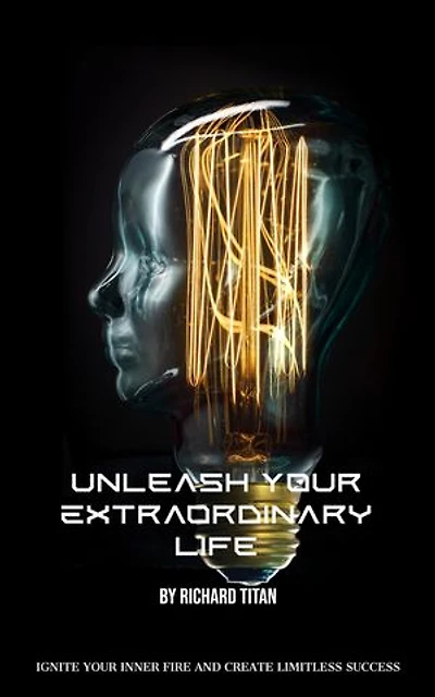 Unleash Your Extraordinary Life