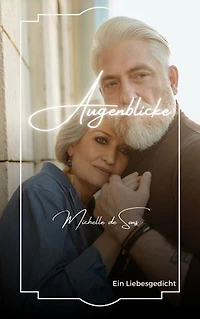 Augenblicke: Ein Liebesgedicht