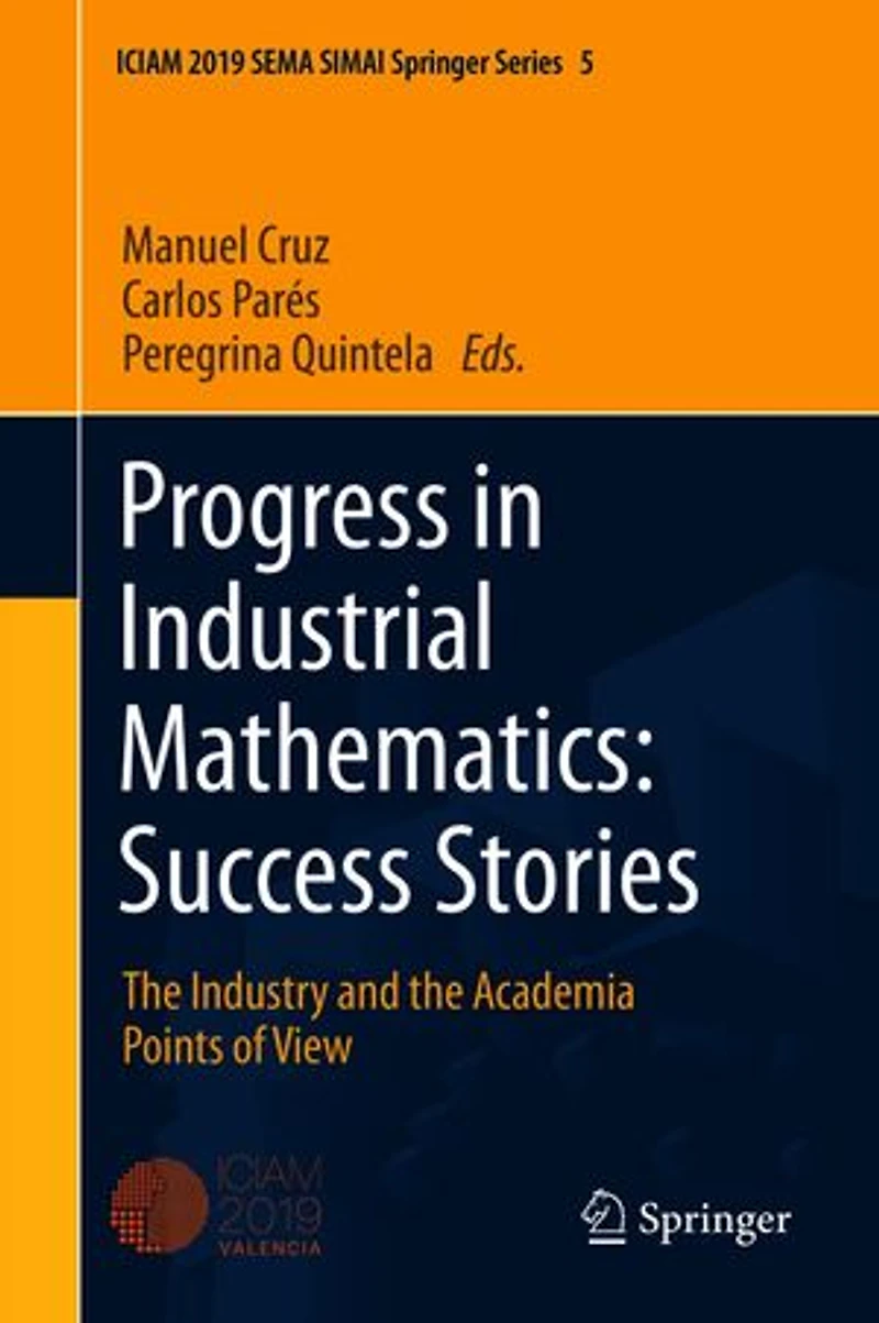 Progress Industrial Mathematics: Success Stories: the Industry and Academia Points of View