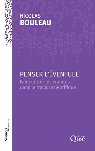 Penser l'éventuel: Faire entrer les craintes dans le travail scientifique