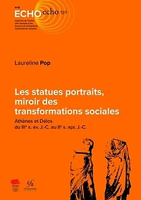 Les statues portraits, miroir des transformations sociales: Athènes et Délos du IIIe s. av. J.-C. au IIe s. apr. J.-C.