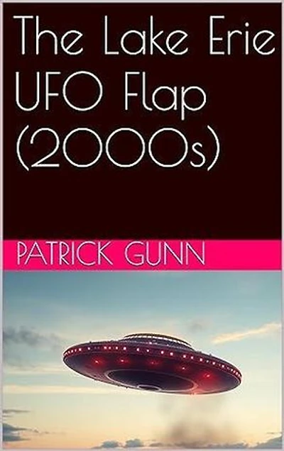 The Lake Erie UFO Flap (2000s)