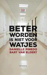 Beter worden is niet voor watjes