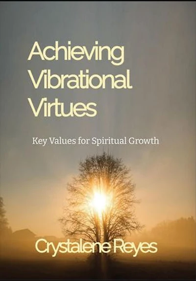 Achieving Vibrational Virtues: Through God's Voice, #1