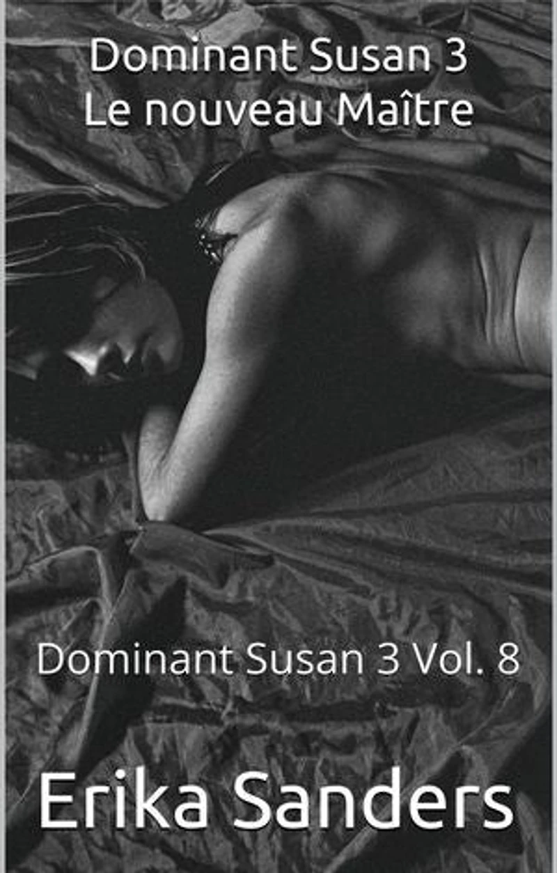 Dominant Susan 3 Le nouveau Maître: Dominant Susan 3, #8