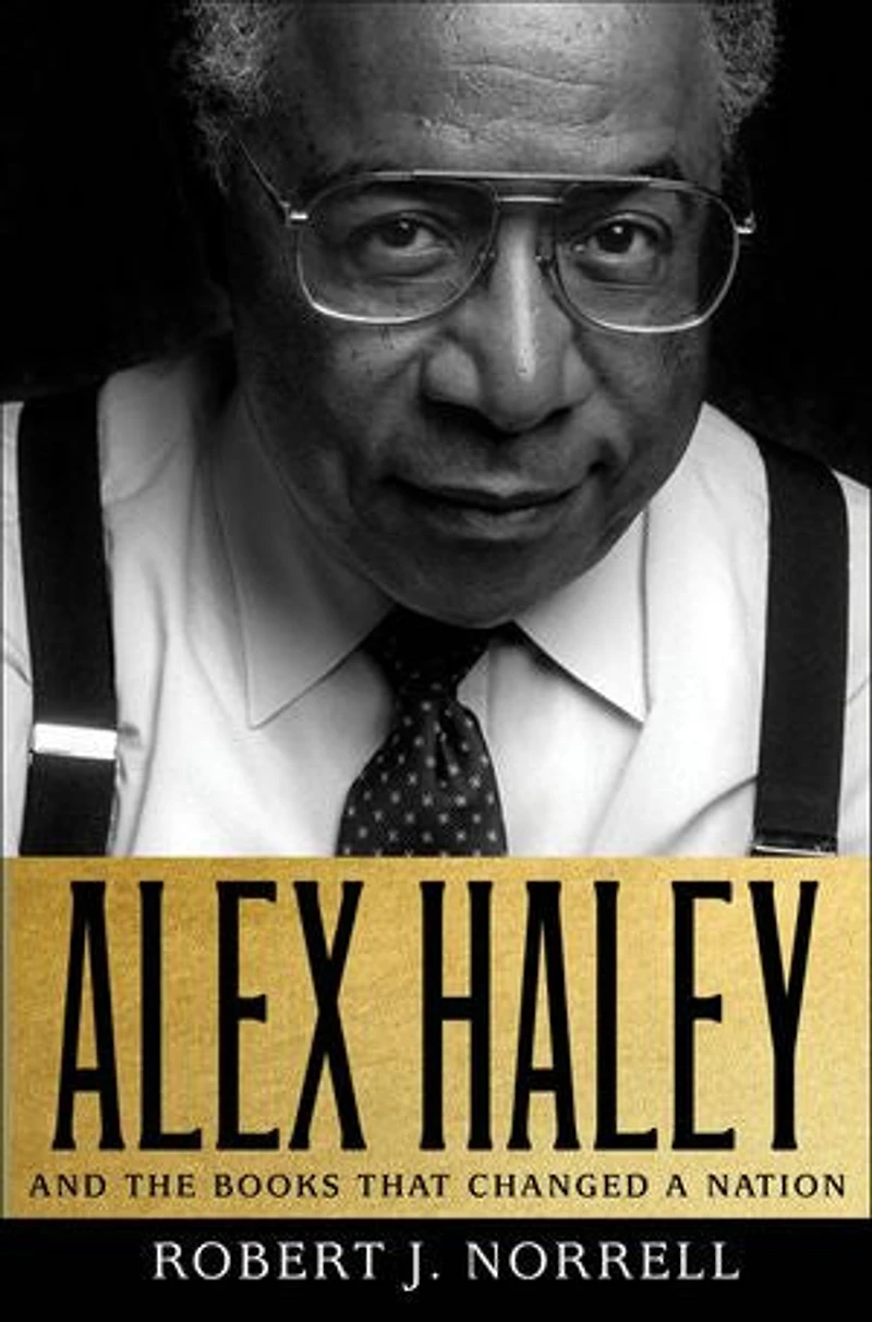 Alex Haley: And the Books That Changed a Nation: Nation