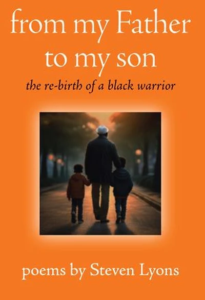 from my Father to my son: the re-birth of a black warrior
