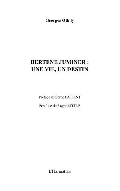 Bertène Juminer : une vie, un destin