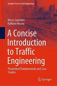 A Concise Introduction to Traffic Engineering: Theoretical Fundamentals and Case Studies