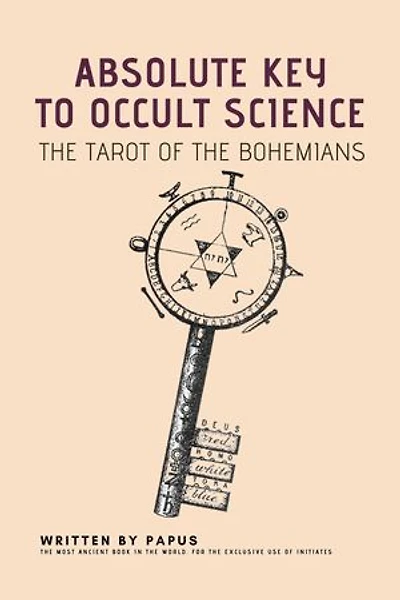 Absolute Key To Occult Science: The Tarot Of The Bohemians
