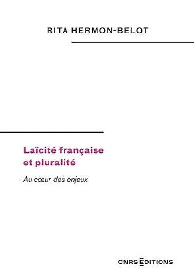 Laïcité française et pluralité. Au cœur des enjeux