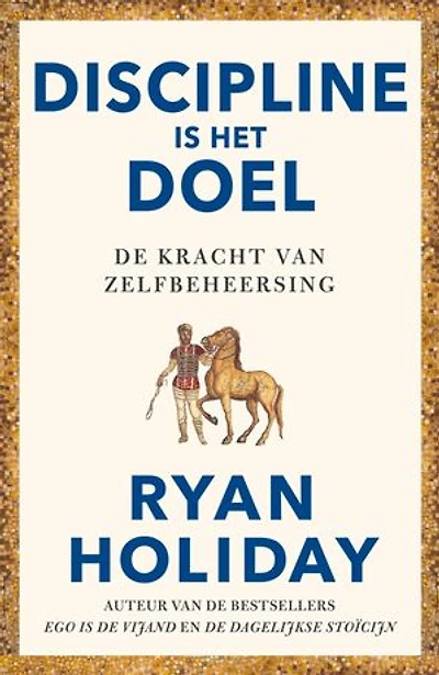 Discipline is het doel: De kracht van zelfbeheersing