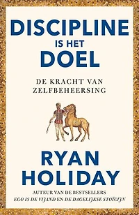 Discipline is het doel: De kracht van zelfbeheersing