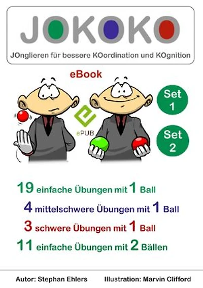 JOKOKO-Set 1+2: JOnglieren für bessere KOordination und KOgnition: 19 einfache Übungen mit 1 Ball, 4 mittelschwere Übungen mit 1 Ball, 3 schwere Übungen mit 1 Ball und 11 einfache Übungen mit 2 Bällen