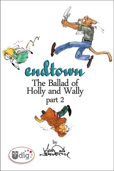 Endtown: Ballad of Holly & Wally Part 2