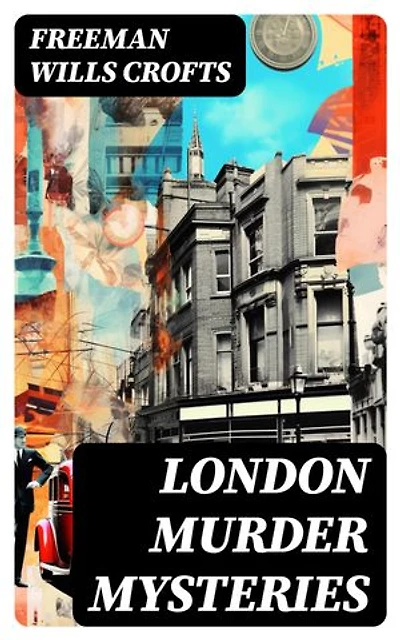 London Murder Mysteries: Enriched edition.