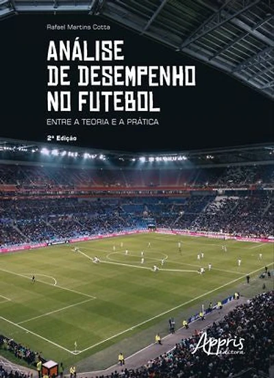 Análise de Desempenho no Futebol: Entre a Teoria e a Prática
