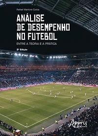 Análise de Desempenho no Futebol: Entre a Teoria e a Prática