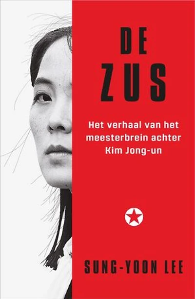 De zus: Het verhaal van het meesterbrein achter Kim Jong-un