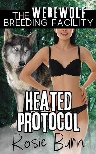 Heated Protocol: Werewolf Breeding Facility